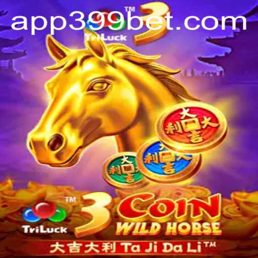 Exploring the Excitement of 3CoinWildHorse and the 399 Bet